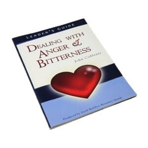 Dealing with Anger and Bitterness - Leader's Guide