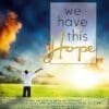 We Have This Hope-0