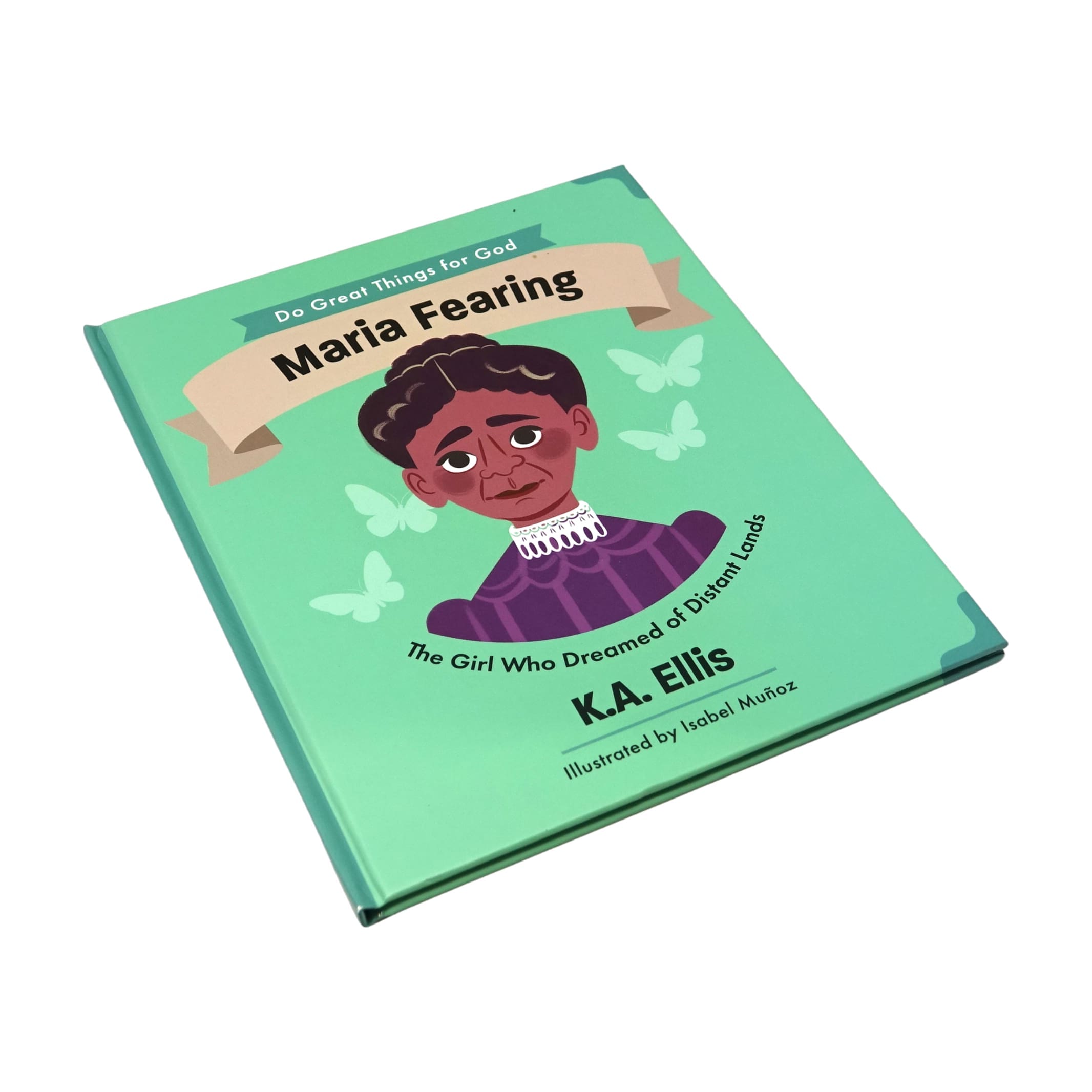 Maria Fearing: Do Great Things for God